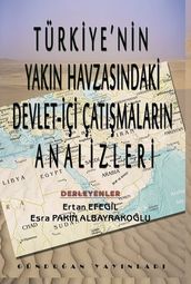 Türkiye nin Yakn Havzasndaki Devlet çi Çatmalarn Analizleri