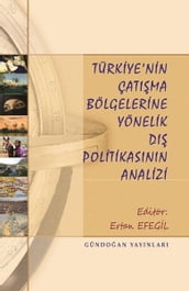 Türkiye nin Çatma Bölgelerine Yönelik D Politikasnn Analizi