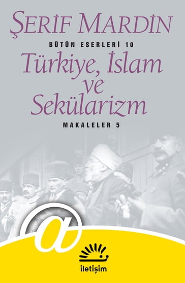 Türkiye, slam ve Sekülarizm - erif Mardin