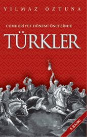 Türkler-Cumhuriyet Dönemi Öncesinde