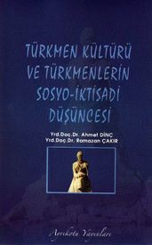 Türkmen Kültürü ve Türkmenlerin Sosyo-ktisadi Düüncesi