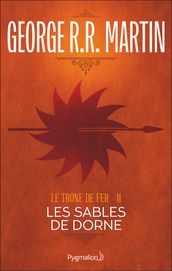 Le Trône de Fer (Tome 11) - Les Sables de Dorne