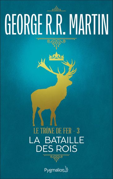 Le Trône de Fer (Tome 3) - La bataille des rois - George R.R. Martin