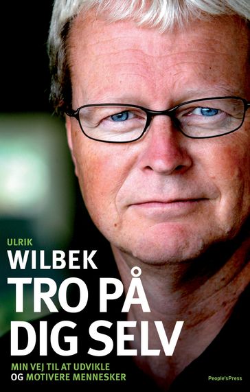 Tro pa dig selv - Ulrik Wilbek