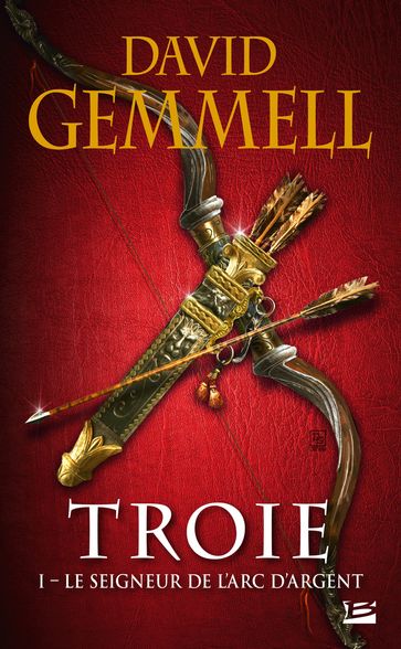 Troie, T1 : Le Seigneur de l'Arc d'Argent - David Gemmell