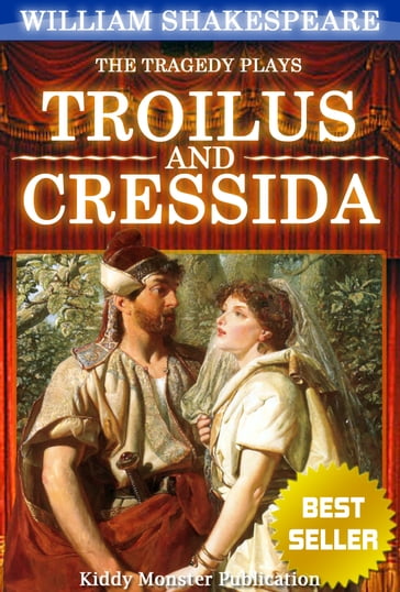 Troilus and Cressida By William Shakespeare - William Shakespeare