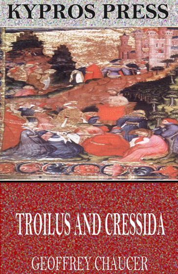 Troilus and Cressida - Geoffrey Chaucer