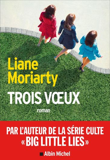Trois Voeux - Liane Moriarty