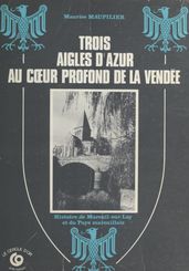 Trois aigles d azur au cœur profond de la Vendée