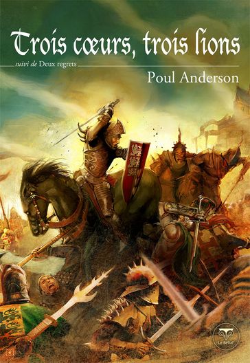 Trois coeurs, trois lions - Poul Anderson - Jean-Sébastien ROSSBACH