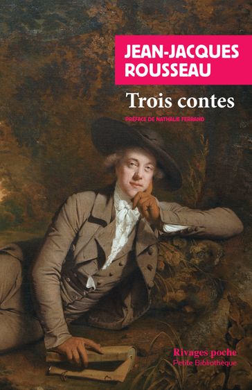 Trois contes - Jean-Jacques Rousseau - Nathalie Ferrand