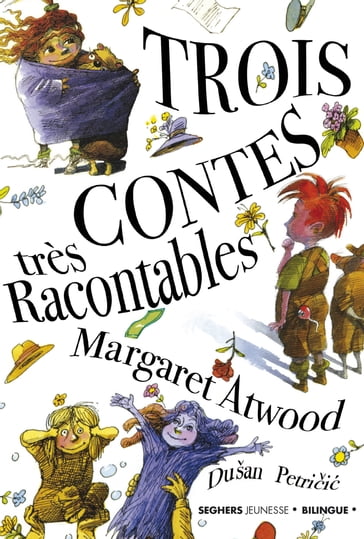 Trois contes très racontables - Margaret Atwood