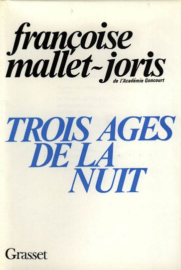 Trois âges de la nuit - Françoise Mallet-Joris