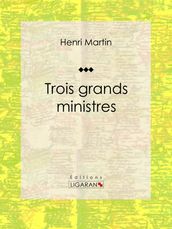 Trois grands ministres