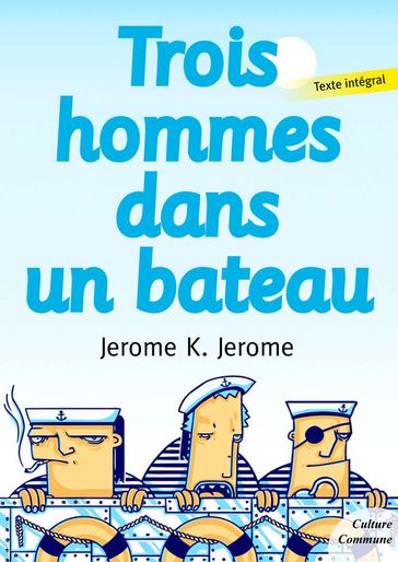 Trois hommes dans un bateau - Jerome K. Jerome