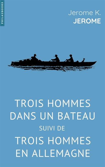 Trois hommes dans un bateau - Jerome K. Jerome