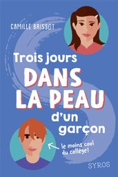 Trois jours dans la peau d un garçon