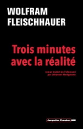 Trois minutes avec la réalité