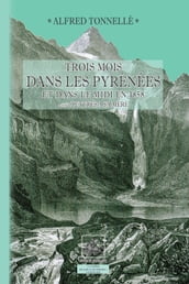 Trois mois dans les Pyrénées et dans le Midi en 1858