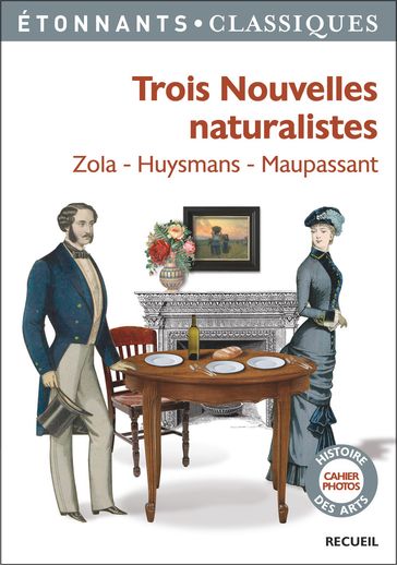 Trois nouvelles naturalistes - Joris-Karl Huysmans - Émile Zola - Guy de Maupassant - Stephane Gougelmann