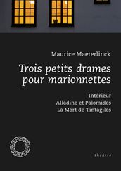 Trois petits drames pour marionnettes