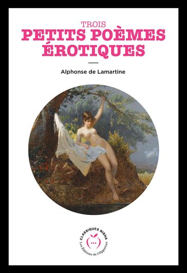 Trois petits poèmes érotiques - Alphonse de Lamartine
