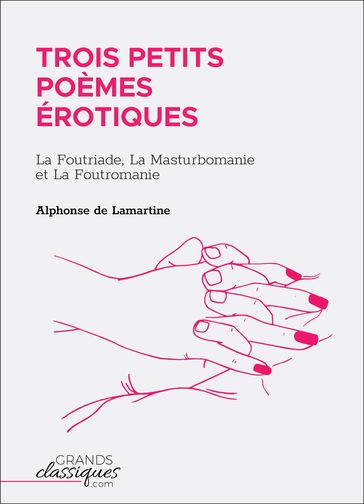 Trois petits poèmes érotiques - Alphonse de Lamartine