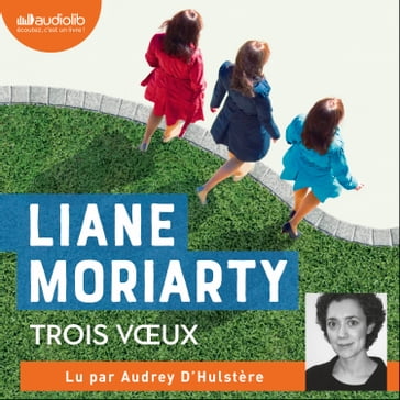 Trois voeux - Liane Moriarty