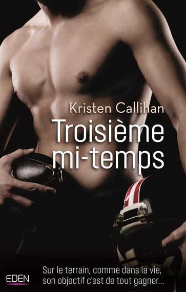 Troisième mi-temps - Kristen Callihan