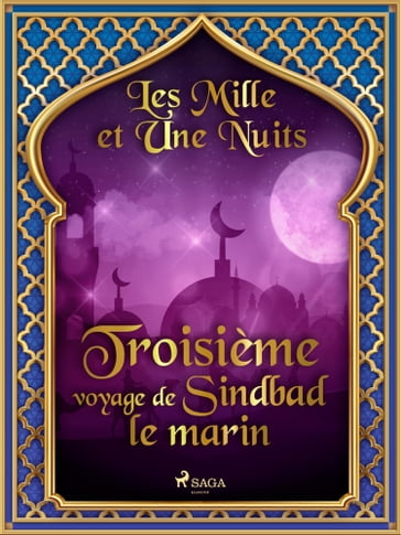 Troisième voyage de Sindbad le marin - ONE THOUSAND - One Nights