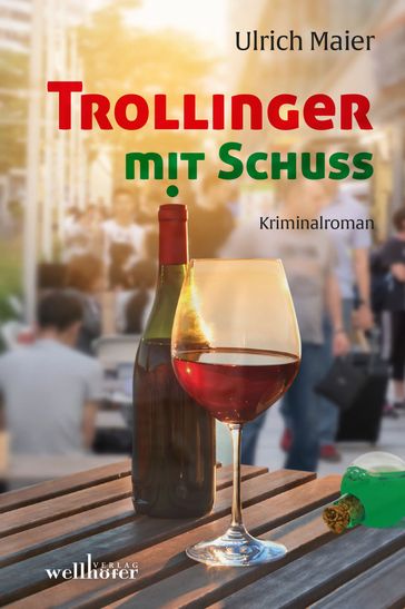 Trollinger mit Schuss: Kriminalroman - Ulrich Maier