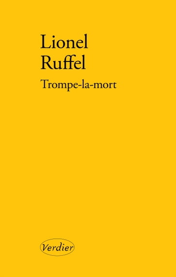Trompe-la-mort - Lionel Ruffel