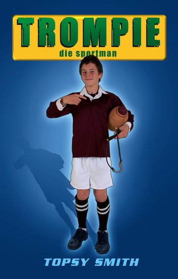 Trompie die sportman (#19) - Topsy Smith