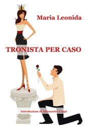 Tronista per caso