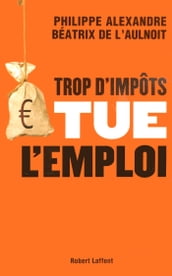 Trop d impôts tue l emploi