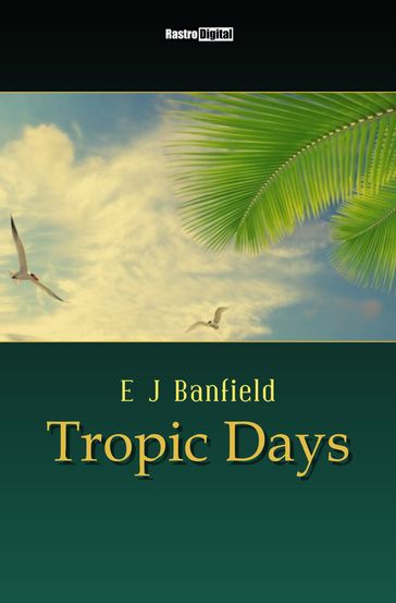 Tropic Days - E J Banfield