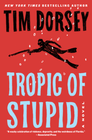 Tropic of Stupid - Tim Dorsey