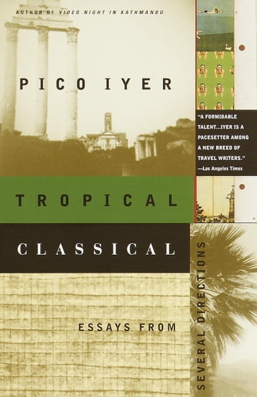 Tropical Classical - Pico Iyer