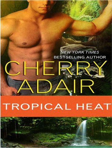 Tropical Heat - Cherry Adair