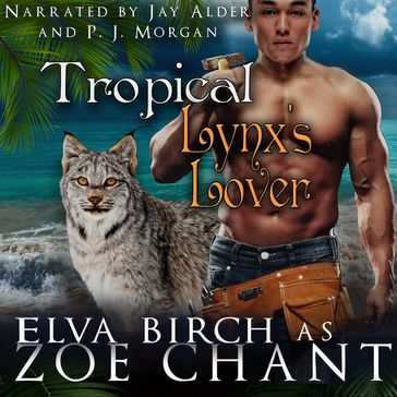 Tropical Lynx's Lover - Elva Birch - Zoe Chant
