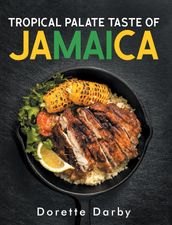 Tropical Palate Taste of Jamaica