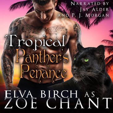 Tropical Panther's Penance - Elva Birch - Zoe Chant