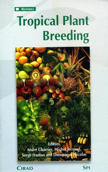 Tropical Plant Breeding - André Charrier - Serge Hamon - Dominique Nicolas - Michel Jacquot