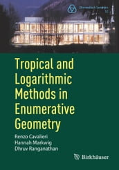 Tropical and Logarithmic Methods in Enumerative Geometry