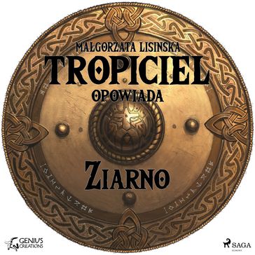 Tropiciel opowiada: Ziarno - Magorzata Lisiska