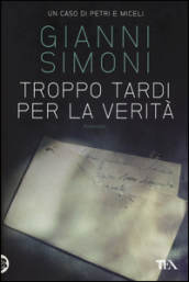 Troppo tardi per la verità. Un caso di Petri e Miceli