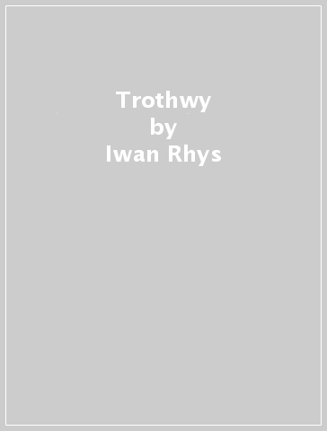 Trothwy - Iwan Rhys