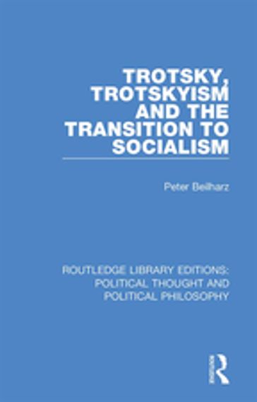 Trotsky, Trotskyism and the Transition to Socialism - Peter Beilharz