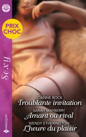 Troublante invitation - Amant ou rival - L heure du plaisir