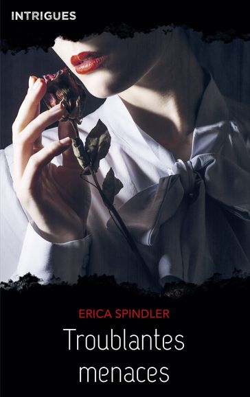 Troublantes menaces - Erica Spindler